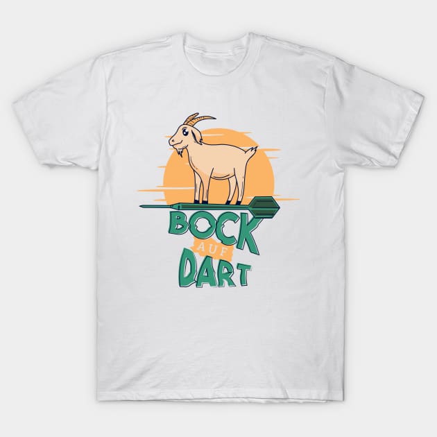 Bock auf Dart Shirt T-Shirt by A&P